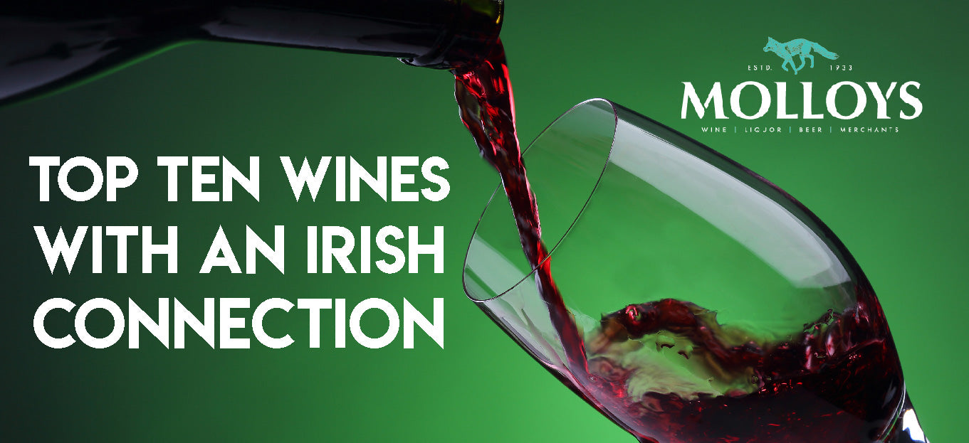 Top 10 Wines with an Irish Connection